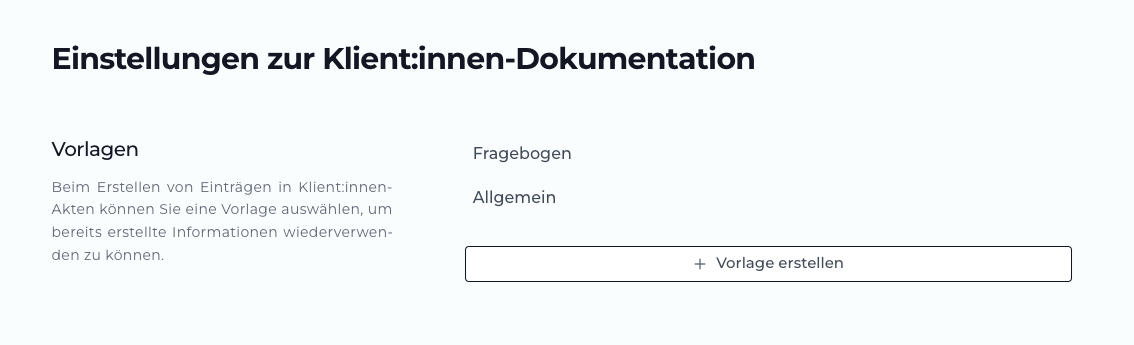 Einstellungen der Vorlagen für die Klient:innen-Dokumentation